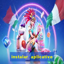 instalar aplicativo estrela bet